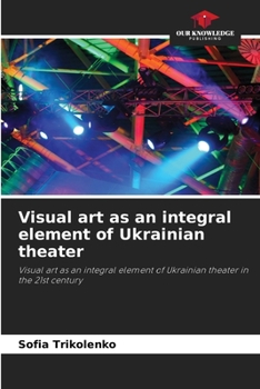 Paperback Visual art as an integral element of Ukrainian theater Book