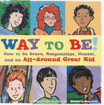 Paperback Way to Be!: How to Be Brave, Responsible, Honest, and an All-Around Great Kid Book