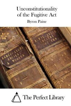Paperback Unconstitutionality of the Fugitive Act Book