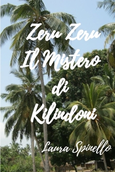 Paperback Zeru Zeru Il Mistero di Kilindoni [Italian] Book