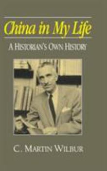 Hardcover China in My Life: A Historian's Own History: A Historian's Own History Book