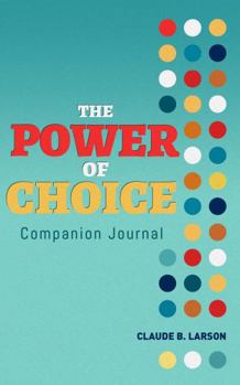 Paperback The Power of Choice: Companion Journal Book