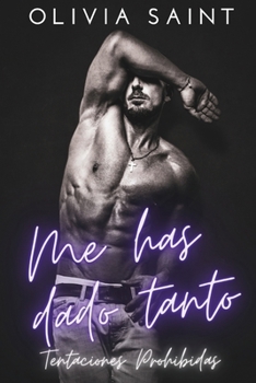 Paperback Me has dado tanto: Novela Romántica [Spanish] Book