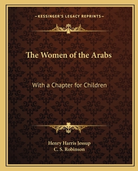 Paperback The Women of the Arabs: With a Chapter for Children Book