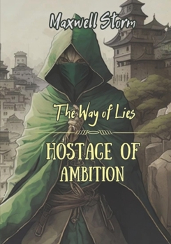 Paperback The Way of Lies: Hostage of Ambition Book