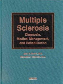 Hardcover Multiple Sclerosis: Diagnosis, Medical Management, and Rehabilitation: Diagnosis, Medical Management, and Rehabilitation Book