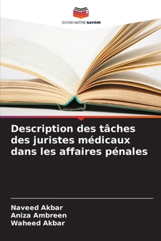 Description des tâches des juristes médicaux dans les affaires pénales (French Edition)