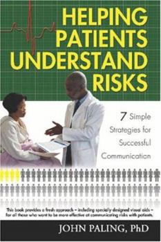 Paperback Helping Patients Understand Risks: 7 Simple Strategies for Successful Communication, 2nd Edition Book