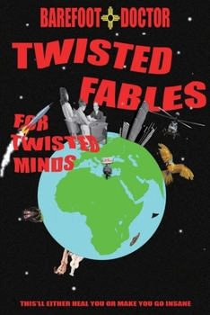 Paperback Twisted Fables for Twisted Minds: This'll either heal you or make you go insane Book