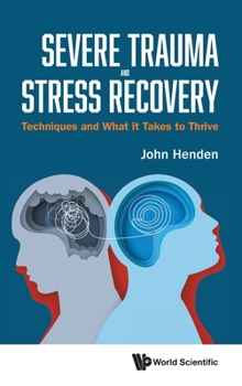 Hardcover Severe Trauma and Stress Recovery Book