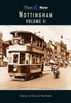 Paperback Nottingham Then & Now Volume II: Volume 2 Book