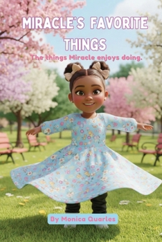 Paperback Miracle's Favorite Things: The things Miracle enjoys doing. Book