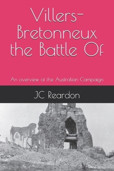 Villers-Bretonneux The Battle Of: An overview of the Australian Campaign