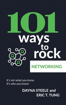 Paperback 101 Ways to Rock Networking: It's not what you know. It's who you know! Book