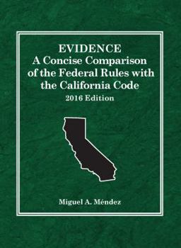 Paperback Evidence, A Concise Comparison of the Federal Rules with the California Code, 2016 (Selected Statutes) Book