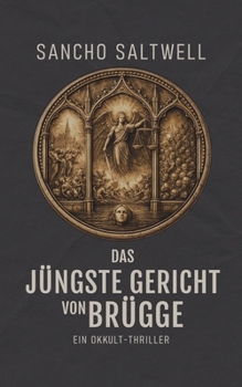 Paperback Das Jüngste Gericht von Brügge: Ein Okkult-Thriller [German] Book