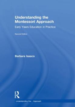 Hardcover Understanding the Montessori Approach: Early Years Education in Practice Book