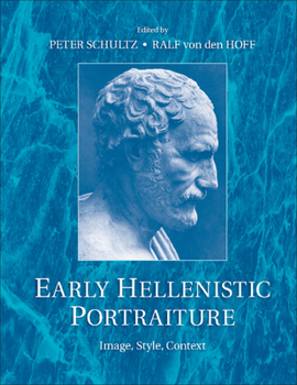 Paperback Early Hellenistic Portraiture: Image, Style, Context Book