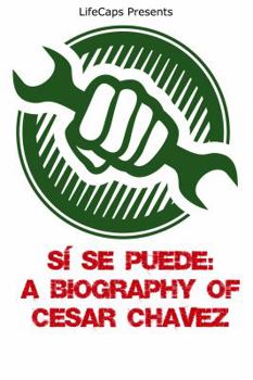 Paperback Sí Se Puede: A Biography of Cesar Chavez Book