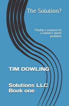 Paperback The Solution?: Finally a solution to a nation's worst problem Book