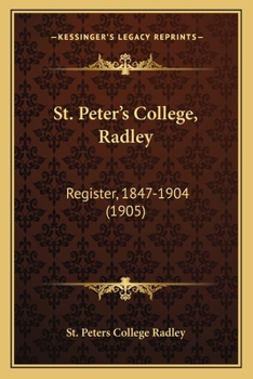 Paperback St. Peter's College, Radley: Register, 1847-1904 (1905) Book