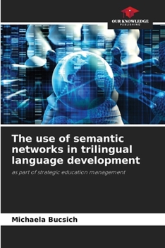 Paperback The use of semantic networks in trilingual language development Book