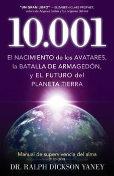 10.001: El Nacimiento de Los Avatares, La Batalla de Armaged N y El Futuro del Planeta Tierra
