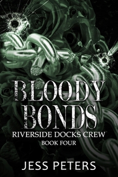 Bloody Bonds (Riverside Docks Crew)