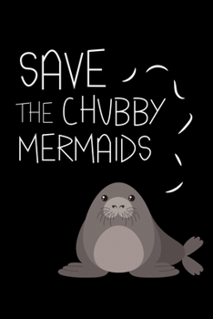 Paperback Save The Chubby Mermaids: Manatees Themed Lined Notebook Journal Diary 6x9 Book