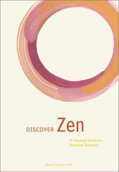 Paperback Discover Zen: A Practical Guide to Personal Serenity Book