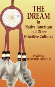 Paperback The Dream in Native American and Other Primitive Cultures Book