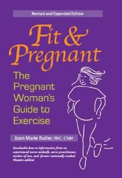 Paperback Fit and Pregnant: The Pregnant Woman's Guide to Exercise Book