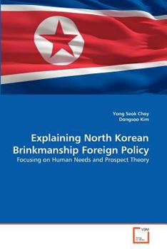 Paperback Explaining North Korean Brinkmanship Foreign Policy Book