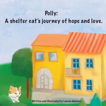 Paperback Polly: A shelter cat's story of hope and love Book