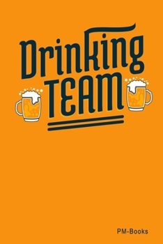 Paperback Drinking Team: Gepunktetes A5 Notizbuch oder Heft f?r Sch?ler, Studenten und Erwachsene Book