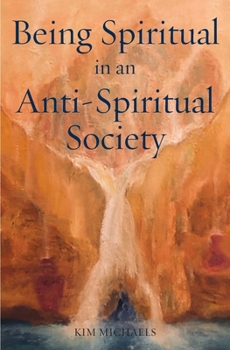 Paperback Being Spiritual in an Anti-Spiritual Society Book