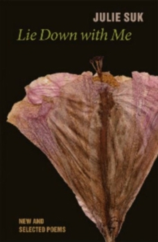 Paperback Lie Down with Me: New and Selected Poems Book