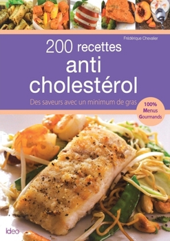 Paperback 200 recettes anti-cholestérol [French] Book