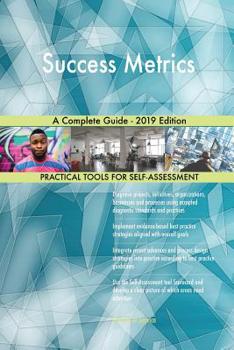 Paperback Success Metrics A Complete Guide - 2019 Edition Book