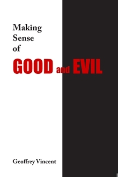 Paperback Making Sense of Good and Evil Book