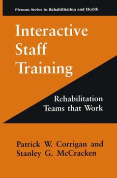 Paperback Interactive Staff Training: Rehabilitation Teams That Work Book