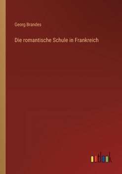 Paperback Die romantische Schule in Frankreich [German] Book