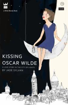Paperback Kissing Oscar Wilde: A Love Story in the City of Light Book