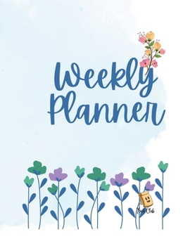 Paperback Weekly Planner: Floral Weekly Planner - Priorities - Assignment - Today's schedule - To-Do-List - Daily Notes - ... 100 Pages - Large Book