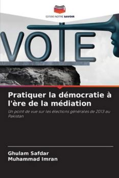 Paperback Pratiquer la démocratie à l'ère de la médiation [French] Book