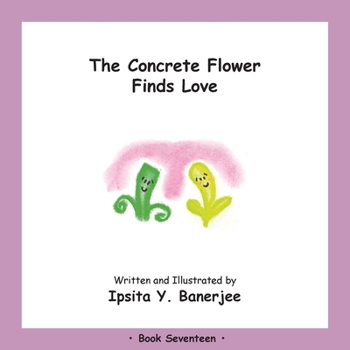 Paperback The Concrete Flower Falls in Love: Book Seventeen Book