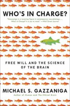 Paperback Who's in Charge?: Free Will and the Science of the Brain Book