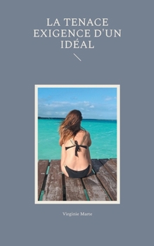 Paperback La tenace exigence d'un idéal [French] Book