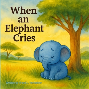 When An Elephant Cries