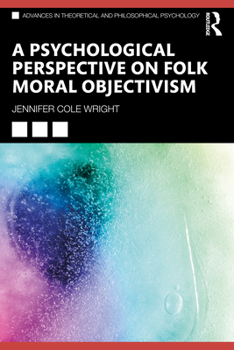 Paperback A Psychological Perspective on Folk Moral Objectivism Book